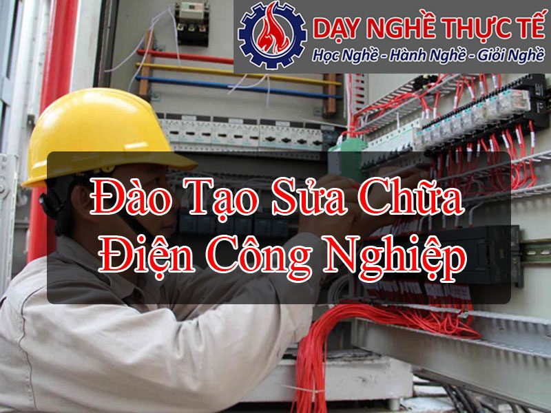 Đào Tạo Sửa Chữa Điện Công Nghiệp