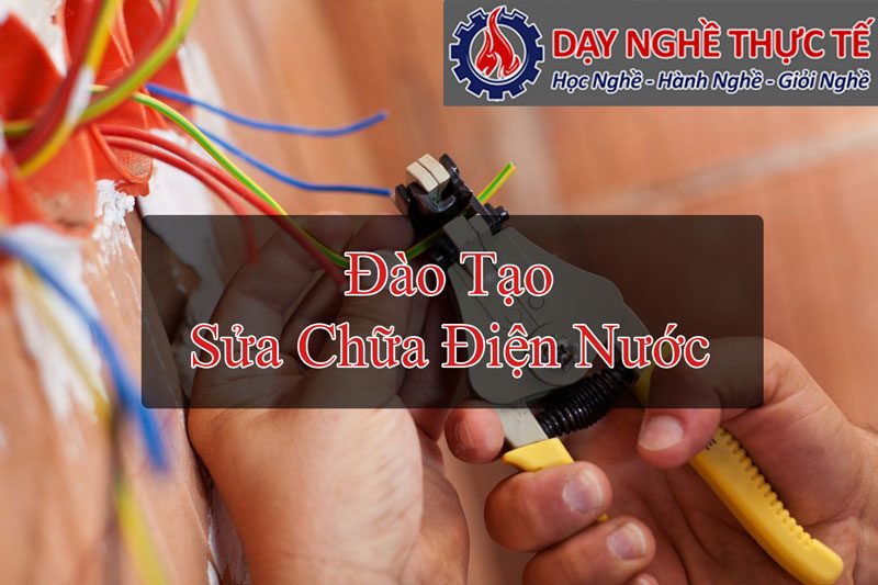 Đào Tạo Sửa Chữa Điện Nước