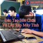 Đào Tạo Sửa Chữa Và Lắp Ráp Máy Tính