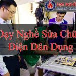 Dạy Nghề Sửa Chữa Điện Dân Dụng