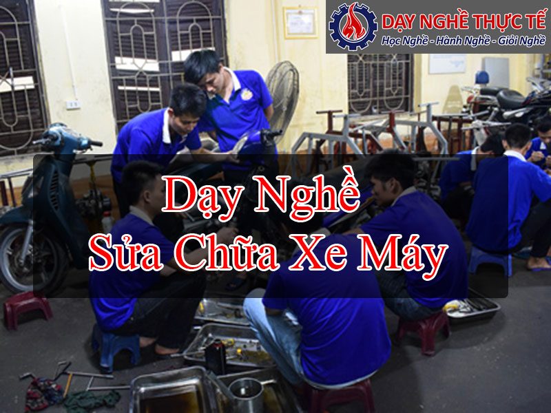 Dạy Nghề Sửa Chữa Xe Máy