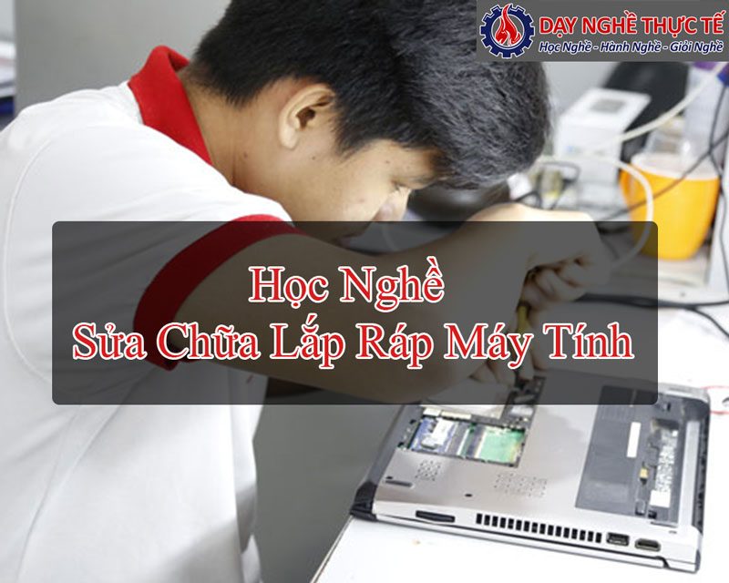 Học Nghề Sửa Chữa Và Lắp Ráp Máy Tính